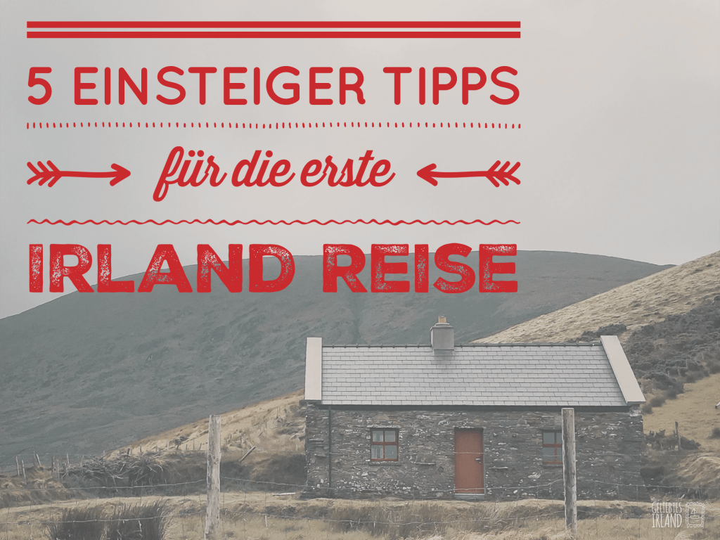 5 Einsteiger Tipps für die erste Irlans Reise von geliebntes Irland tiny